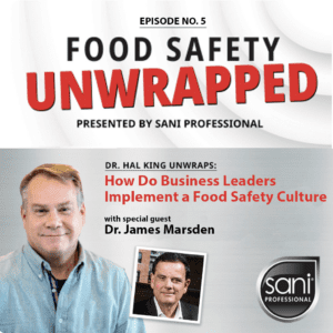 Food Safety Unwrapped, Episode 5 Podcast. Sani Professional