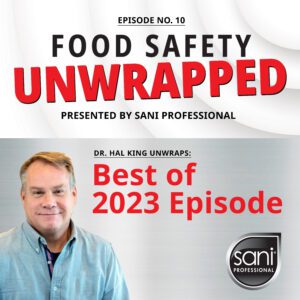 Food Safety Unwrapped. Episode 10. Best of 2023
